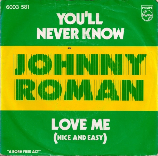 Johnny Roman – You'll Never Know / Love Me (Nice And Easy) (1977) – Hoes