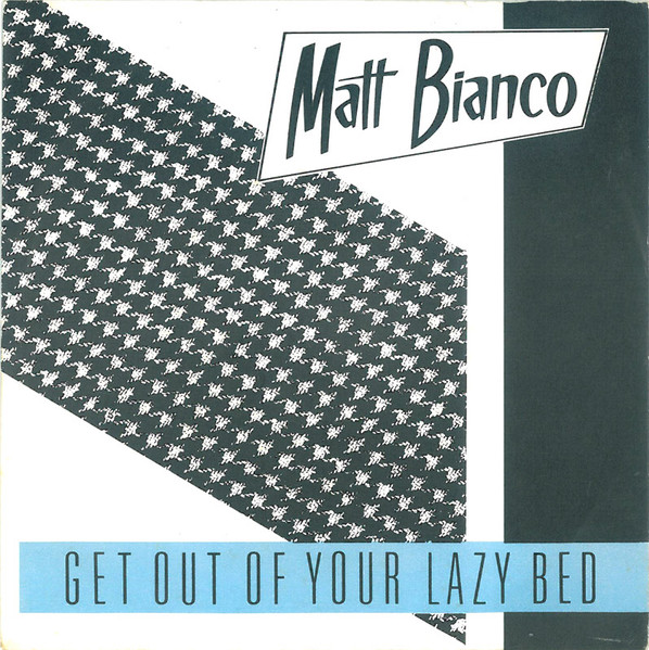 Matt Bianco – Get Out Of Your Lazy Bed (1983) – Hoes