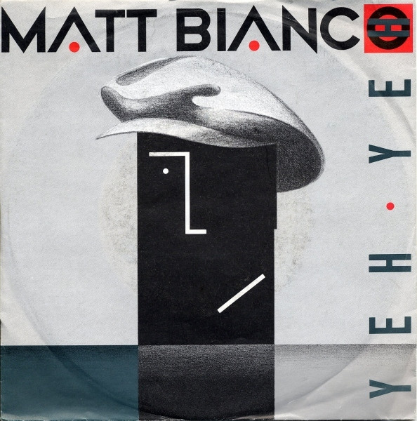 Matt Bianco – Yeh Yeh (1985) – Hoes