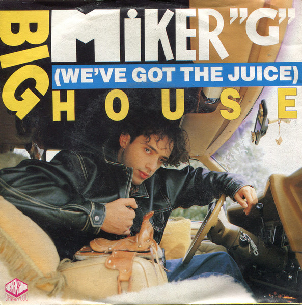MC Miker G – Big House (We've Got The Juice) (1990) – Hoes