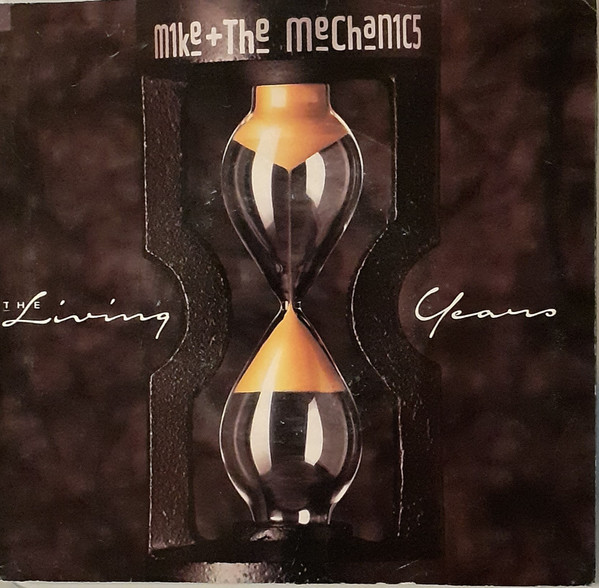 Mike & The Mechanics – The Living Years (1988) – Hoes