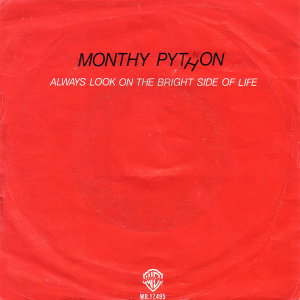 Monty Python – Always Look On The Bright Side Of Life (1980) – Hoes