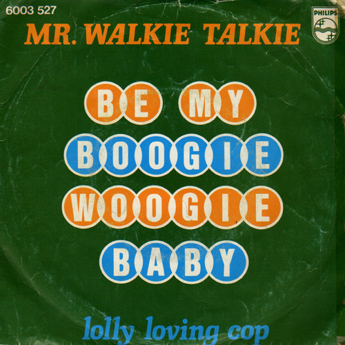 Mr. Walkie Talkie – Be My Boogie Woogie Baby (1976) – Hoes