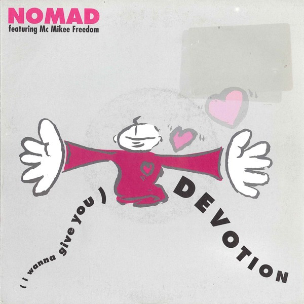 Nomad – (I Wanna Give You) Devotion (1990) – Hoes