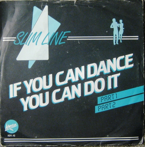 Slimline – If You Can Dance You Can Do It (1982) – Hoes