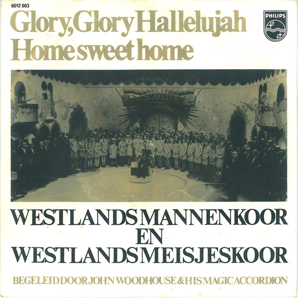 Westlands Mannenkoor – Glory, Glory Hallelujah / Home Sweet Home (1970) – Hoes