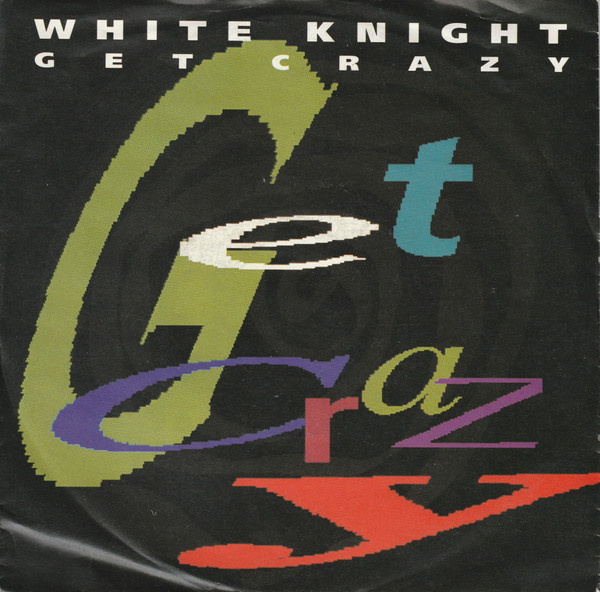 White Knight – Get Grazy (1990) – Hoes