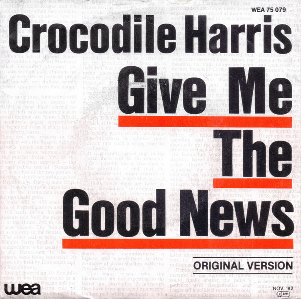 Crocodile Harris – Give Me The Good News (1982) – Hoes
