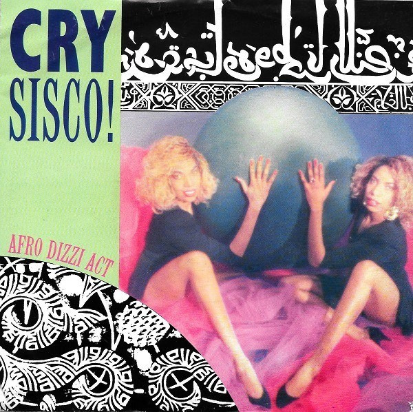 Cry Sisco! – Afro Dizzy Act (1988) – Hoes