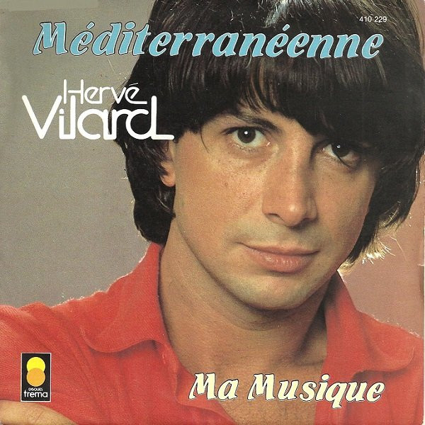 Hervé Vilard – Méditerranéenne / Ma Musique (1983) – Hoes