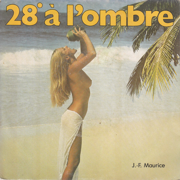 Jean-François Maurice – 28º À L'ombre (1982) – Hoes