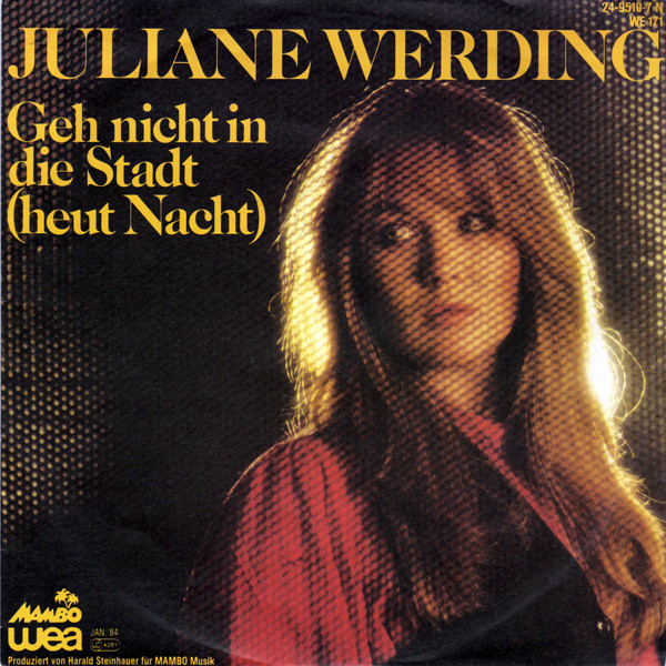 Juliane Werding – Geh Nicht In Die Stadt (Heut Nacht) (1984) – Hoes