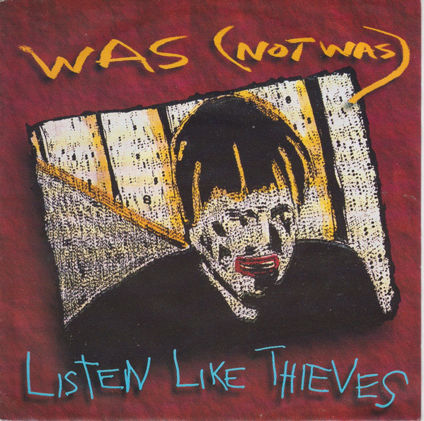 Was (Not Was) – Listen Like Thieves (1992) – Hoes