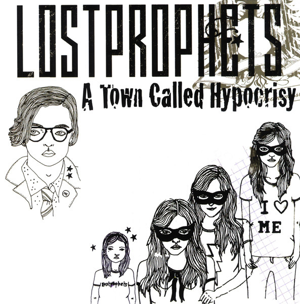 Lostprophets – A Town Called Hypocrisy (2006) – Hoes