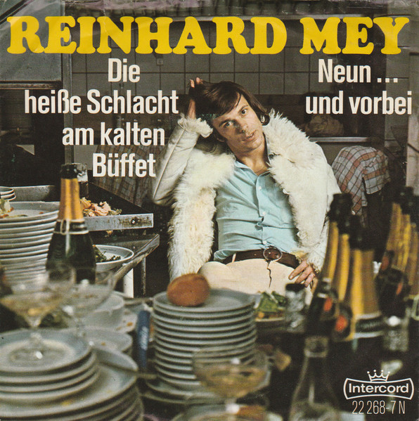 Reinhard Mey – Die Heiße Schlacht Am Kalten Büffet / Neun ... Und Vorbei (1972) – Hoes