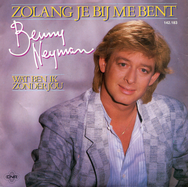 Benny Neyman – Zolang Je Bij Me Bent (1985) – Hoes