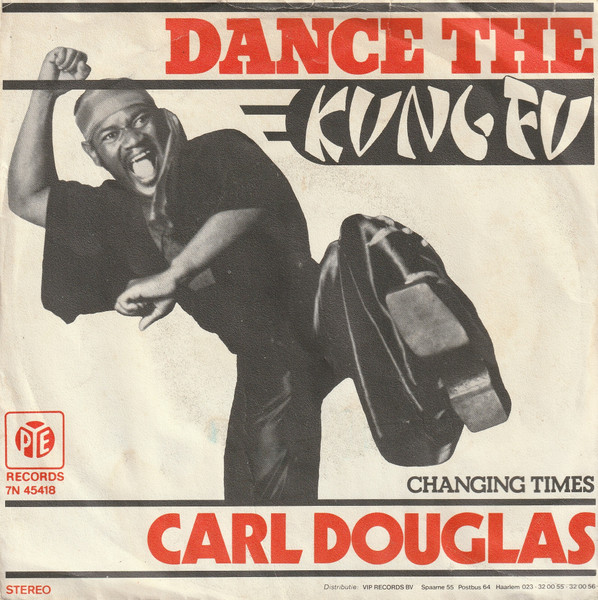 Carl Douglas – Dance The Kung Fu (1974) – Hoes