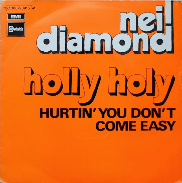 Neil Diamond – Holly Holy / Hurtin' You Don't Come Easy (1969) – Hoes