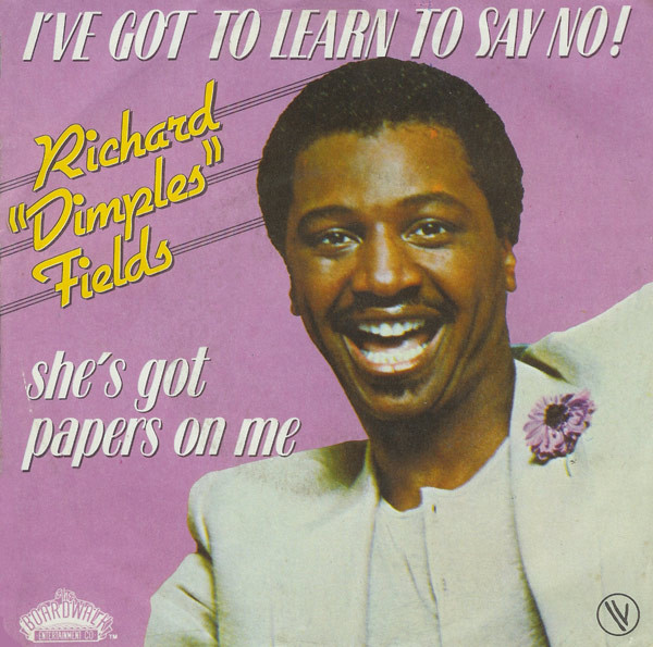 Richard 'Dimples' Fields – I've Got To Learn To Say No! (1981) – Hoes