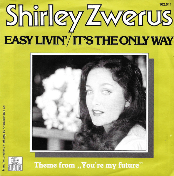 Shirley Zwerus – Easy Livin' / It's The Only Way (1980) – Hoes