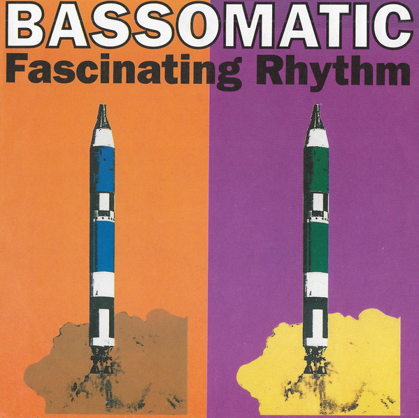Bassomatic – Fascinating Rhythm (1990) – Hoes