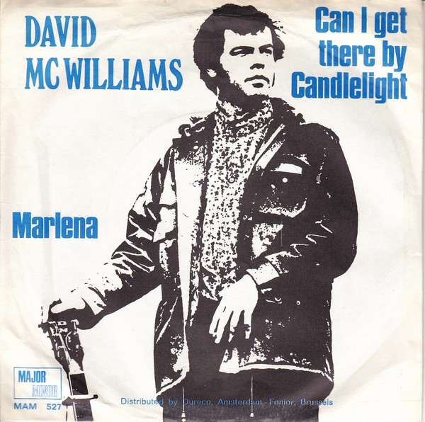 David McWilliams – Can I Get There By Candlelight / Marlena (1968) – Hoes