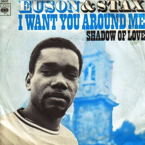Euson – I Want You Around Me / Shadow Of Love (1968) – Hoes