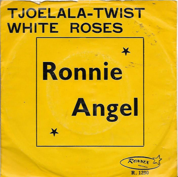 Ronnie Angel (2) – White Roses - Tjoelala-twist (1962) – Hoes