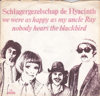 Schlagergezelschap De Hyacinth – We Were As Happy As My Uncle Ray (1968) – Hoes