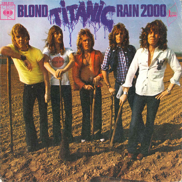 Titanic (3) – Rain 2000 / Blond (1972) – Hoes