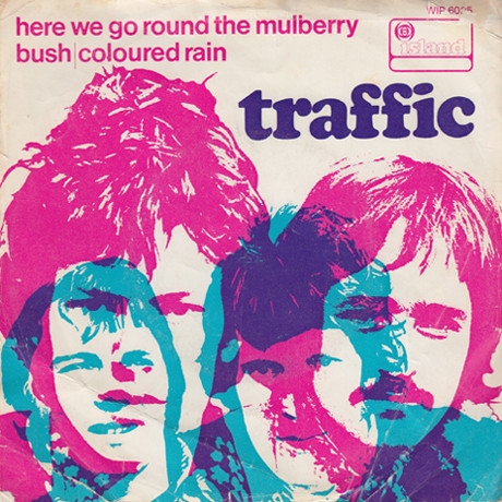 Traffic – Here We Go Round The Mulberry Bush / Coloured Rain (1967) – Hoes