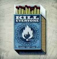 Kill Everyone (3) – Change Everything (2013) – Hoes