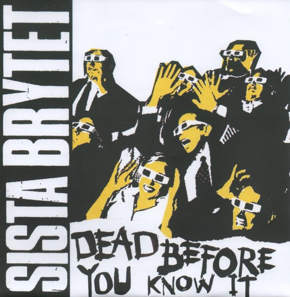 Sista Brytet – Dead Before You Know It (2019) – Hoes
