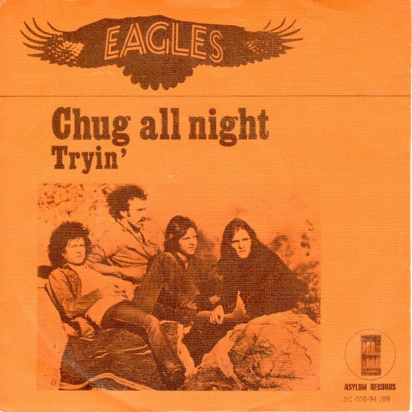 Eagles – Chug All Night (1973) – Hoes