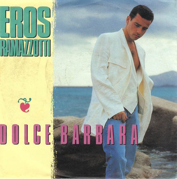 Eros Ramazzotti – Dolce Barbara (1990) – Hoes