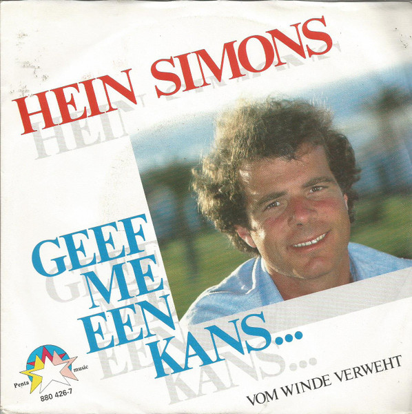 Hein Simons – Geef Me 'N Kans / Vom Winde Verweht (1984) – Hoes
