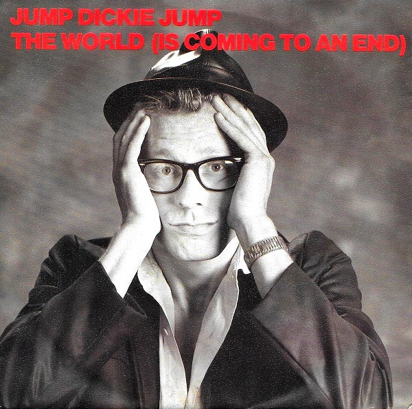 Jump Dickie Jump – The World (Is Coming To An End) (1987) – Hoes