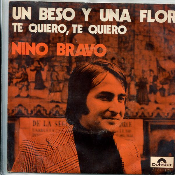 Nino Bravo – Un Beso Y Una Flor / Te Quiero, Te Quiero (1972) – Hoes