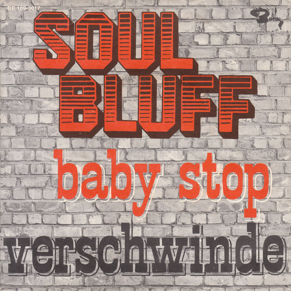 Soul Bluff – Baby Stop / Verschwinde (1974) – Hoes