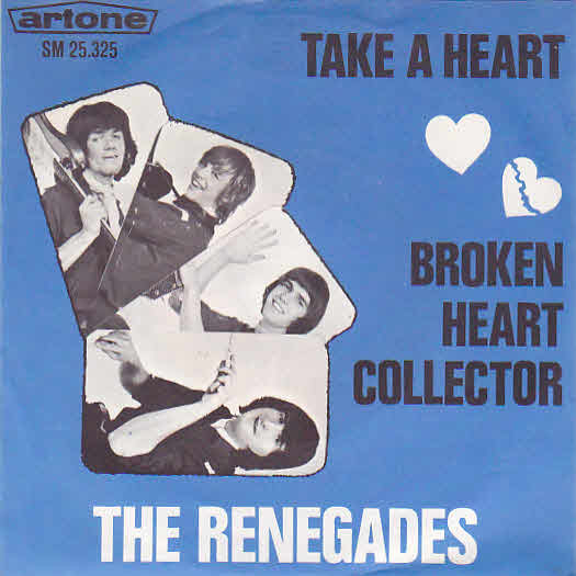 The Renegades (3) – Take A Heart / 	Broken Heart Collector (1965) – Hoes