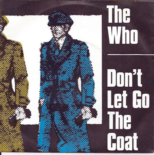 The Who – Don't Let Go The Coat (1981) – Hoes