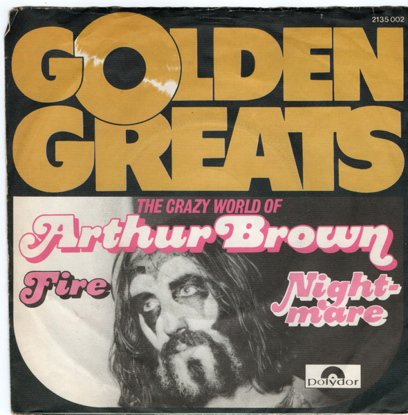 The Crazy World Of Arthur Brown – Fire / Nightmare (1976) – Hoes