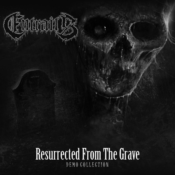 Entrails (3) – Resurrected From The Grave (Demo Collection) (2014) – Hoes