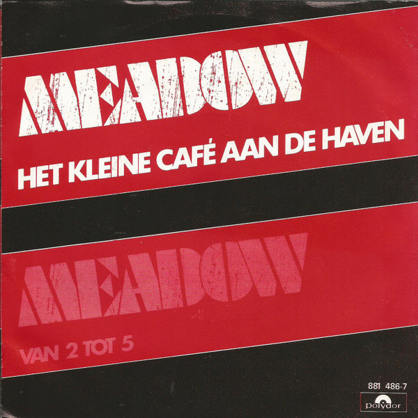Meadow (2) – Het Kleine Café Aan De Haven (1984) – Hoes