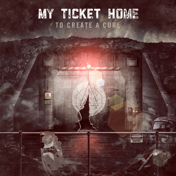 My Ticket Home – To Create A Cure (2012) – Hoes