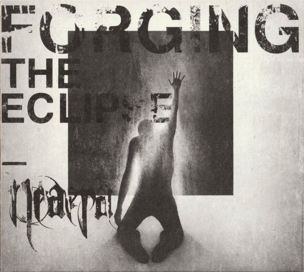 Neaera – Forging The Eclipse (2011) – Hoes