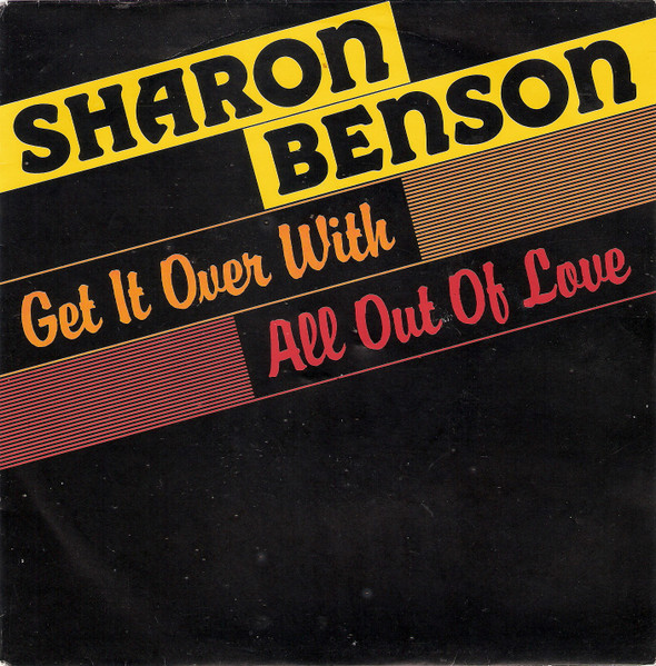 Sharon Benson – Get It Over With / All Out Of Love (1981) – Hoes