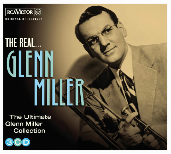 Glenn Miller – The Real... Glenn Miller (The Ultimate Glenn Miller Collection) (2013) – Hoes