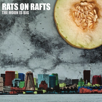 Rats On Rafts – The Moon Is Big (2012) – Hoes