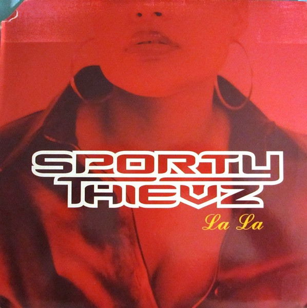 Sporty Thievz – La La (2000) – Hoes